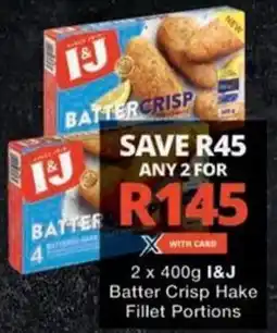 Checkers Hyper I&J Batter Crisp Hake Fillet Portions offer