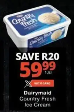Checkers Hyper Dairymaid Country Fresh Ice Cream offer