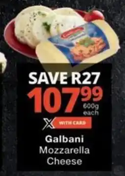 Checkers Hyper Galbani Mozzarella Cheese offer