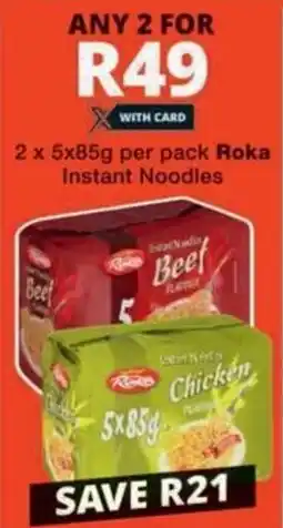 Checkers Hyper Roka Instant Noodles offer