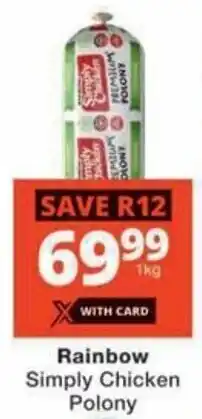 Checkers Hyper Rainbow Simply Chicken Polony offer