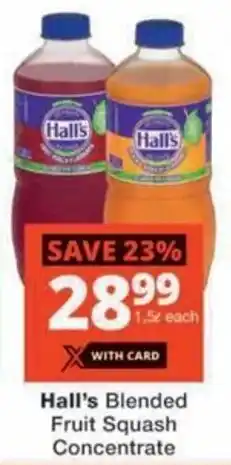 Checkers Hyper Hall's Blended Fruit Squash Concentrate offer