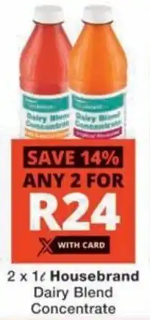 Checkers Hyper Housebrand Dairy Blend Concentrate offer