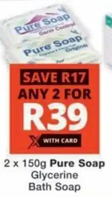 Checkers Hyper Pure Soap Glycerine Bath Soap offer