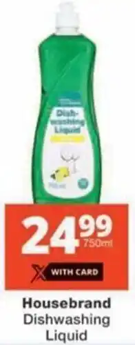 Checkers Hyper Housebrand Dishwashing Liquid offer