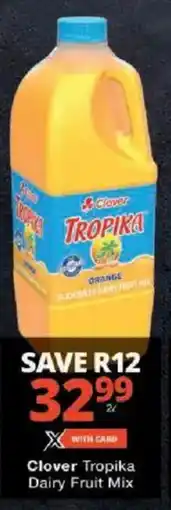 Checkers Clover Tropika Dairy Fruit Mix offer