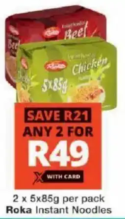 Checkers Roka Instant Noodles offer