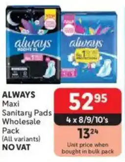 Makro ALWAYS Maxi Sanitary Pads Wholesale Pack offer