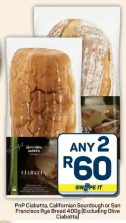 Pick n Pay Hypermarket PnP Ciabatta, Californian Sourdough or San Francisco Rye Bread offer