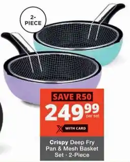 Checkers Hyper Crispy Deep Fry Pan & Mesh Basket Set offer