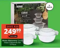 Checkers Hyper Home Discovery Curve Glass Casserole Set offer