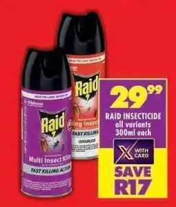 Shoprite RAID INSECTICIDE all variants 300ml each offer