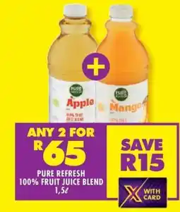 Shoprite PURE REFRESH 100% FRUIT JUICE BLEND 1,5ℓ offer
