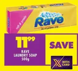 Shoprite RAVE LAUNDRY SOAP 500g offer