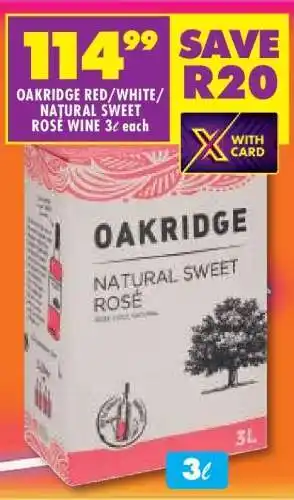 Shoprite OAKRIDGE RED/WHITE/NATURAL SWEET ROSE WINE 3ℓ offer