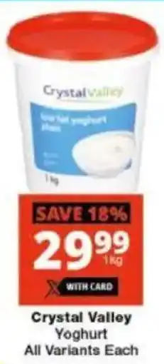 Checkers Crystal Valley Yoghurt All Variants offer