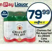Pick n Pay Chateau Del Rei Assorted Cans-6 x 250ml Per Pack offer