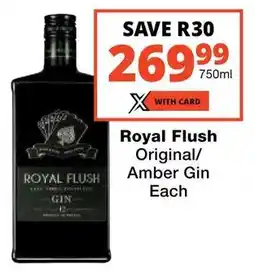 Checkers Royal Flush Original/ Amber Gin Each offer