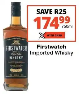 Checkers Firstwatch Imported Whisky offer