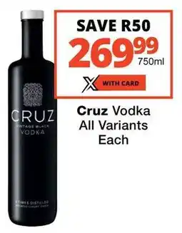 Checkers Cruz Vodka All Variants offer