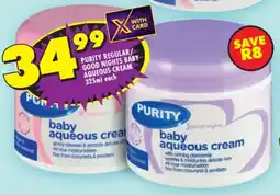 Shoprite Purity regular/ good nights baby aqueous cream offer