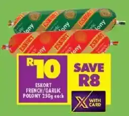 Shoprite Eskort french/ garlic polony offer