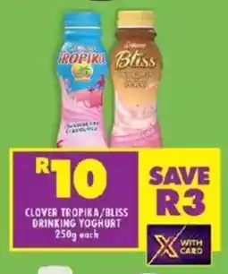 Shoprite Clover tropika/ bliss drinking yoghurt offer