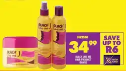 Shoprite Black like me hair product range offer