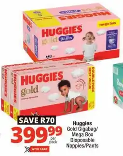 Checkers Huggies Gold Gigabag/ Mega Box Disposable Nappies/ Pants offer