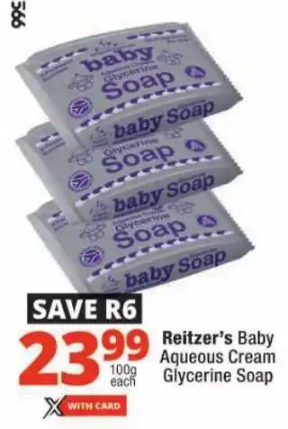 Checkers Reitzer's Baby Aqueous Cream Glycerine Soap offer