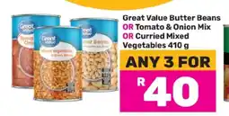 Game Great Value Butter Beans, Tomato & Onion Mix, Curried Mixed Vegetables 410 g offer