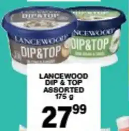 Giant Hyper Lancewood dip & top assorted offer