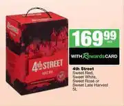 Spar Tops 4th Street Sweet Red, Sweet White, Sweet Rose Or Sweet Late Harvest-5L Each offer