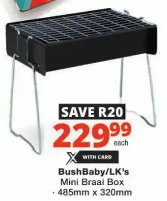Checkers BushBaby/ LK's Mini Braai Box offer