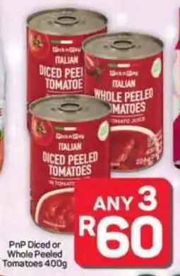 Pick n Pay Hypermarket PnP Diced or Whole Peeled Tomatoes offer