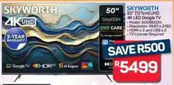 Pick n Pay Hypermarket SKYWORTH 50" 127cm UHD 4K LED Google TV offer