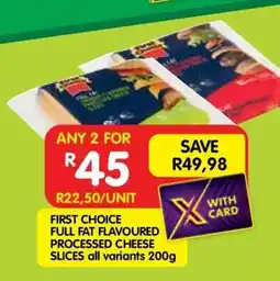 Shoprite FIRST CHOICE FULL FAT FLAVOURED PROCESSED CHEESE SLICES all variants 200g offer