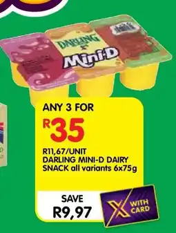 Shoprite DARLING MINI-D DAIRY SNACK all variants 6x75g offer