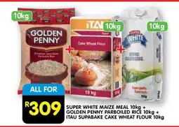 Shoprite SUPER WHITE MAIZE MEAL 10kg + GOLDEN PENNY PARBOILED RICE 10kg + ITAU SUPABAKE CAKE WHEAT FLOUR 10kg offer