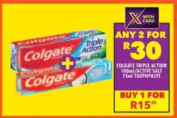 Shoprite COLGATE TRIPLE ACTION 100ml/ACTIVE SALT 75ml TOOTHPASTE offer