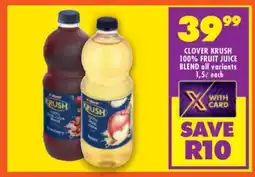 Shoprite CLOVER KRUSH 100% FRUIT JUICE BLEND all variants 1,5β each offer