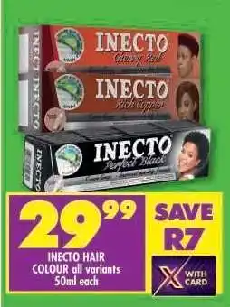 Shoprite INECTO HAIR COLOUR all variants 50ml each offer