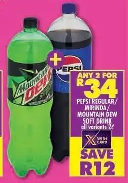 Shoprite PEPSI REGULAR/ MIRINDA/ MOUNTAIN DEW SOFT DRINK all variants 2L offer