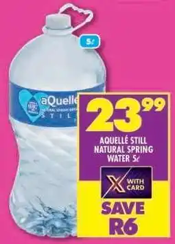 Shoprite aQuellé Still Natural Spring Water 5ℓ offer