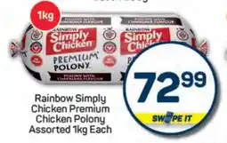 Pick n Pay Rainbow Simply Chicken Premium Chicken Polony offer
