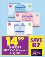 Shoprite JOHNSON'S BABY SOAP all variants 175g each offer