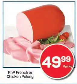 Pick n Pay PnP French or Chicken Polony offer