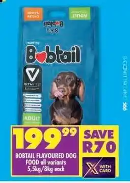 Shoprite BOBTAIL FLAVOURED DOG FOOD all variants, 5,5kg/8kg each offer