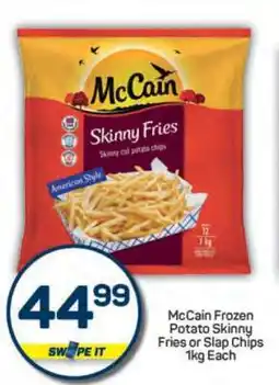 Pick n Pay McCain Frozen Potato Skinny Fries or Slap Chips offer
