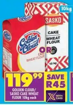 Shoprite GOLDEN CLOUD/SASKO CAKE WHEAT FLOUR 10kg offer